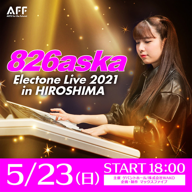826aska Electone Live 2021 in HIROSHIMA